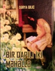 бесплатно читать книгу Bir qapılı iki məhəllə автора Dərya Qılıc