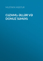бесплатно читать книгу Cüzamlı əllər və donuz sümüyü автора Mustafa Məstur