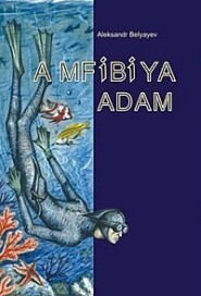 бесплатно читать книгу Amfibiya adam автора Александр Беляев