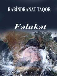 бесплатно читать книгу Fəlakət автора Рабиндранат Тагор