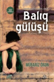 бесплатно читать книгу Balıq gülüşü автора Mübariz Örən