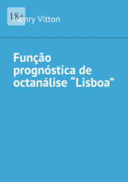 бесплатно читать книгу Função prognóstica de octanálise “Lisboa” автора Henry Vitton