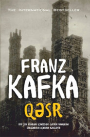 бесплатно читать книгу QƏSR автора Франц Кафка