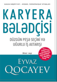бесплатно читать книгу KARYERA BƏLƏDÇİSİ автора Eyvaz Qocayev