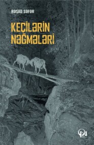 бесплатно читать книгу Keçilərin nəğmələri автора Rəşad Səfər