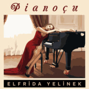 бесплатно читать книгу Pianoçu автора Эльфрида Елинек