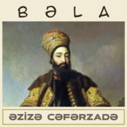 бесплатно читать книгу Bəla автора Азиза Джафарзаде