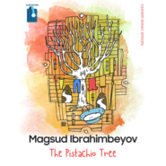 бесплатно читать книгу The Pistachio Tree автора Максуд Ибрагимбеков