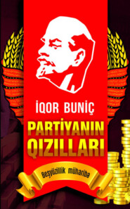 бесплатно читать книгу PARTİYANIN QIZILLARI автора İqor Buniç