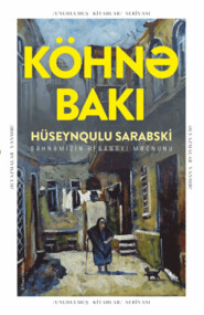 бесплатно читать книгу KÖHNƏ BAKI автора Hüseynqulu Sarabski