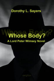 бесплатно читать книгу Whose Body? A Lord Peter Wimsey Novel автора Дороти Ли Сэйерс