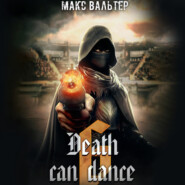 бесплатно читать книгу Смерть может танцевать 6 автора Макс Вальтер