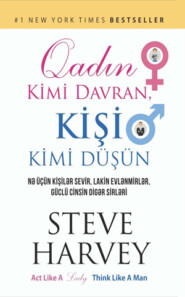бесплатно читать книгу Qadın Kimi Davran, KİŞİ KİMİ DÜŞÜN автора Стив Харви