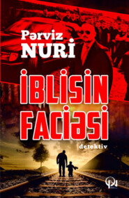 бесплатно читать книгу İblisin faciəsi автора Pərviz Nuri