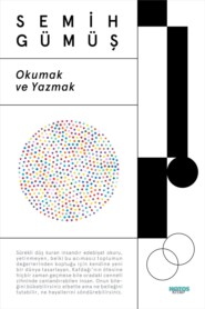 бесплатно читать книгу Okumak ve Yazmak автора Semih Gümüş