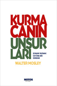 бесплатно читать книгу Kurmacanın Unsurları автора Walter Mosley