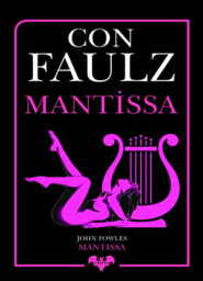 бесплатно читать книгу Mantissa автора Джон Фаулз
