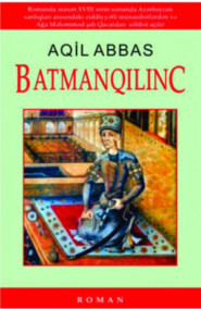 бесплатно читать книгу Batmanqılınc автора Aqil Abbas