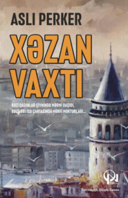 бесплатно читать книгу Xəzan vaxtı  автора Əsli Perker