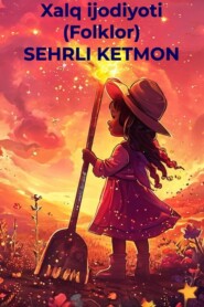 бесплатно читать книгу SEHRLI KETMON автора  Народное творчество (Фольклор)