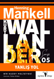 бесплатно читать книгу Yanlış Yol автора Хеннинг Манкелль