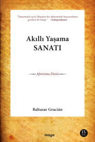 бесплатно читать книгу Akıllı yaşama sanatı автора Baltasar Gracian