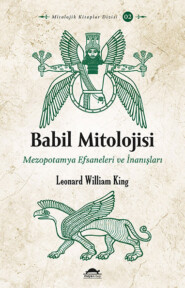 бесплатно читать книгу Babil Mitolojisi автора Leonard William King