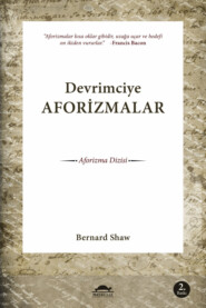 бесплатно читать книгу Devrimciye aforizmalar автора Джордж Бернард Шоу