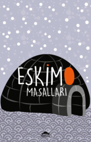 бесплатно читать книгу Eskimo masalları автора Knud Rasmussen