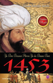 бесплатно читать книгу Fetih 1453 автора İskender Fahrettin Sertelli