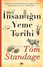 бесплатно читать книгу İnsanlığın yeme tarihi автора Tom Standage