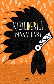 бесплатно читать книгу Kızılderili masalları автора William Trowbridge Larned