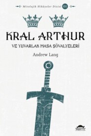 бесплатно читать книгу Kral Arthur автора Andrew Lang