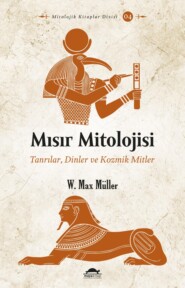 бесплатно читать книгу Mısır mitolojisi автора W. Max Müller