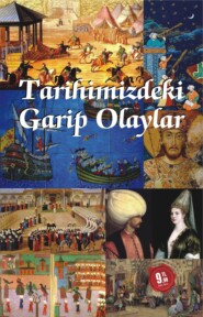 бесплатно читать книгу Tarihimizdeki garip olaylar автора Sabri Kaliç