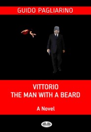 бесплатно читать книгу Vittorio, The Man With A Beard автора Guido Pagliarino