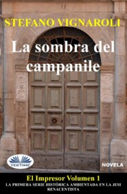 бесплатно читать книгу La Sombra Del Campanile автора Stefano Vignaroli