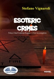 бесплатно читать книгу Esoteric Crimes автора Stefano Vignaroli
