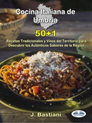 бесплатно читать книгу Cocina Italiana De Umbría автора J. Bastiani