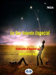 бесплатно читать книгу Un San Valentín Especial автора  Trizia