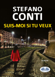 бесплатно читать книгу Suis Moi Si Tu Veux автора Stefano Conti