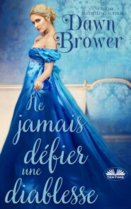 бесплатно читать книгу Ne Jamais Défier Une Diablesse автора Dawn Brower