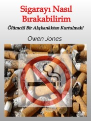 бесплатно читать книгу Sigarayı Nasıl Bırakabilirim автора Owen Jones