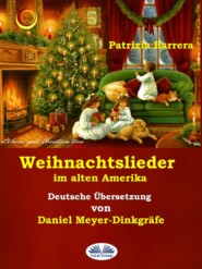 бесплатно читать книгу Weihnachtslieder Im Alten Amerika автора Patrizia Barrera