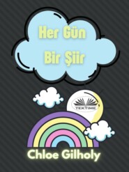 бесплатно читать книгу Her Gün Bir Şiir автора Chloe Gilholy