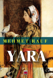 бесплатно читать книгу Yara автора Mehmet Rauf