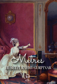 бесплатно читать книгу Metres автора Hüseyin Rahmi Gürpınar