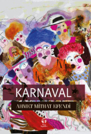 бесплатно читать книгу Karnaval автора Ахмет Мидхат