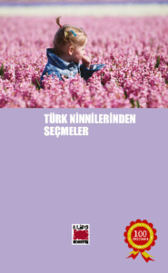 бесплатно читать книгу Türk Ninnilerinden Seçmeler автора  Неизвестный автор