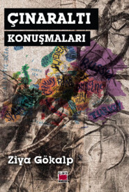 бесплатно читать книгу Çınaraltı Konuşmaları автора Зия Гёкальп